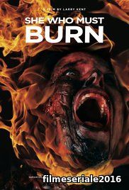 She Who Must Burn (2015) Online Subtitrat