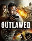 Outlawed 2018 film hd subtitrat in romana