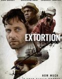 Extortion 2017 film online hd subtitrat