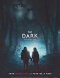 The Dark 2018 online subtitrat in romana