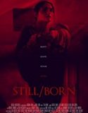 Still/Born 2017 film online subtitrat in romana