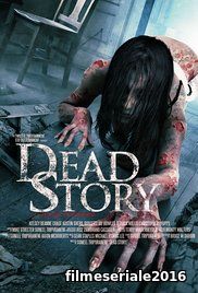 Dead Story (2017) Online Subtitrat