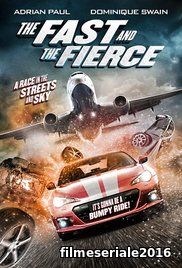 The Fast and the Fierce (2017) Online Subtitrat