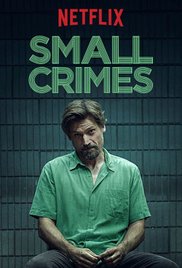 Small Crimes (2017) Online Subtitrat